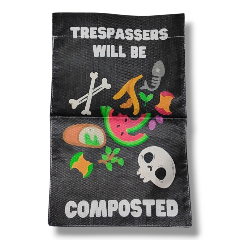All Season Humorous Garden Flag - Trespassers Will Be Composted - Black